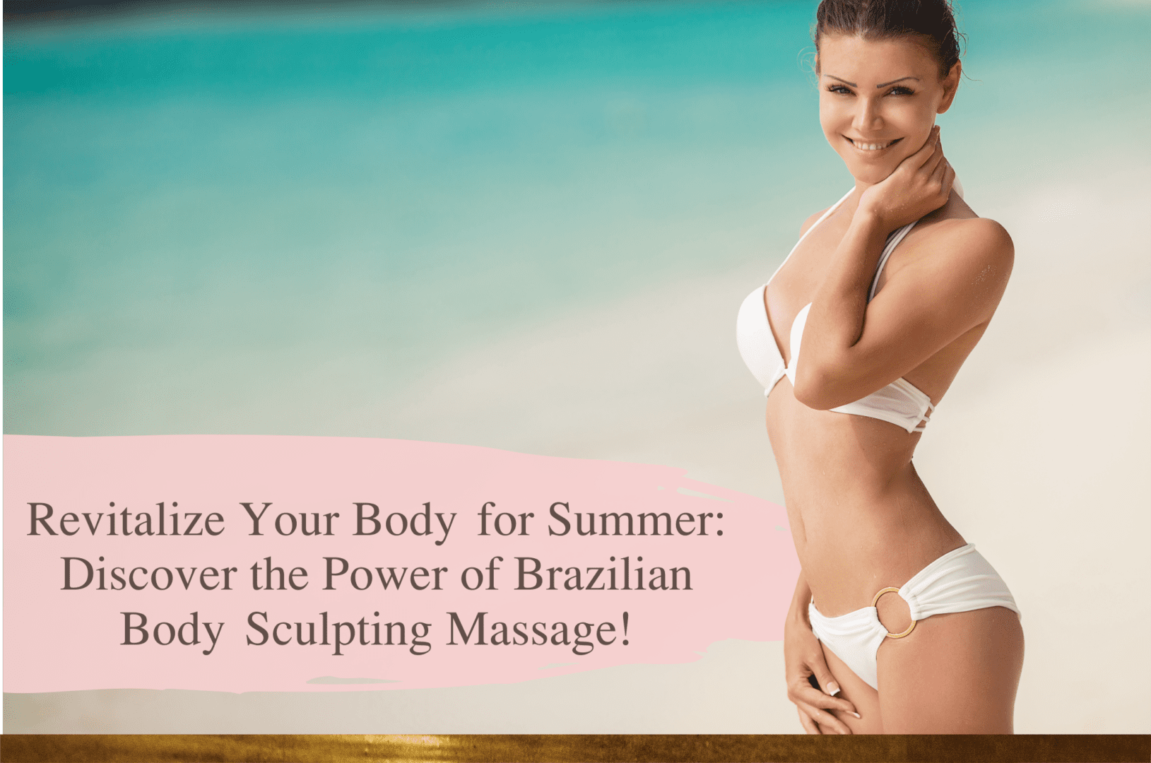 Discover The Power Of Brazilian Body Sculpting Massage